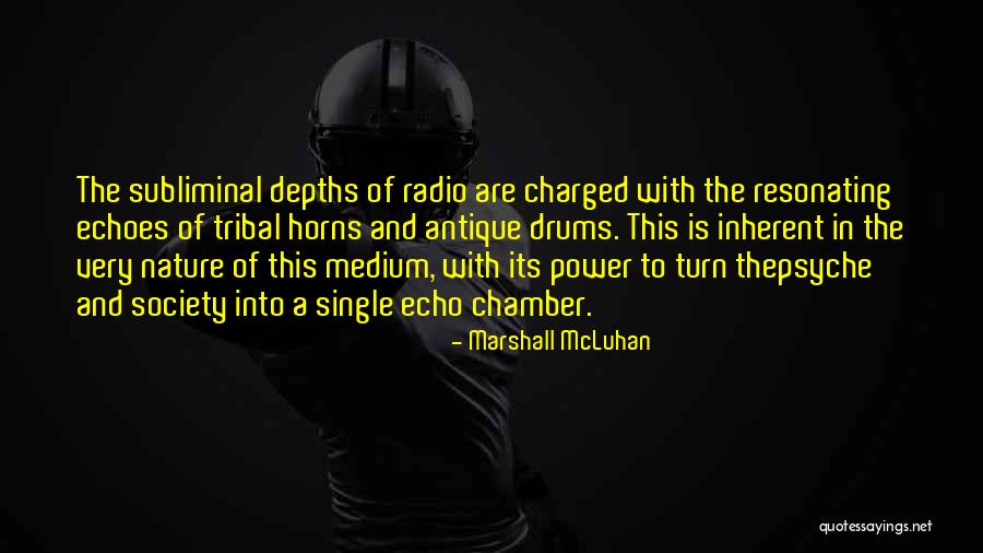 Power That Echoes Quotes By Marshall McLuhan Power That Echoes Quotes By Marshall McLuhan
