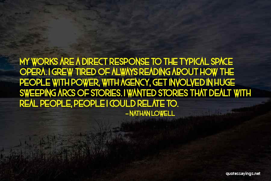 Power That Works Quotes By Nathan Lowell Power That Works Quotes By Nathan Lowell