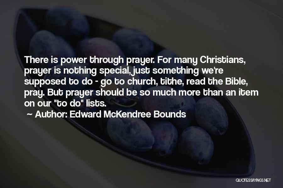 Power Through Prayer Quotes By Edward McKendree Bounds