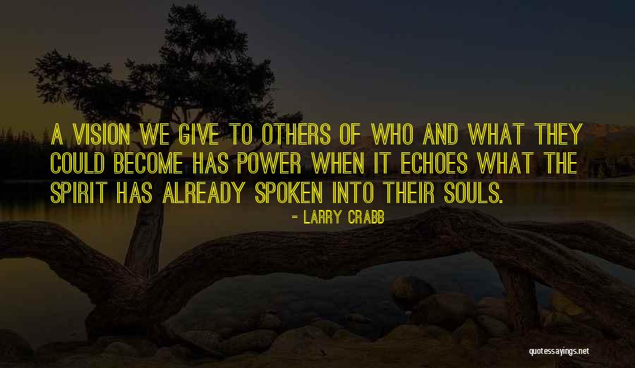 Power To Become Quotes By Larry Crabb Power To Become Quotes By Larry Crabb