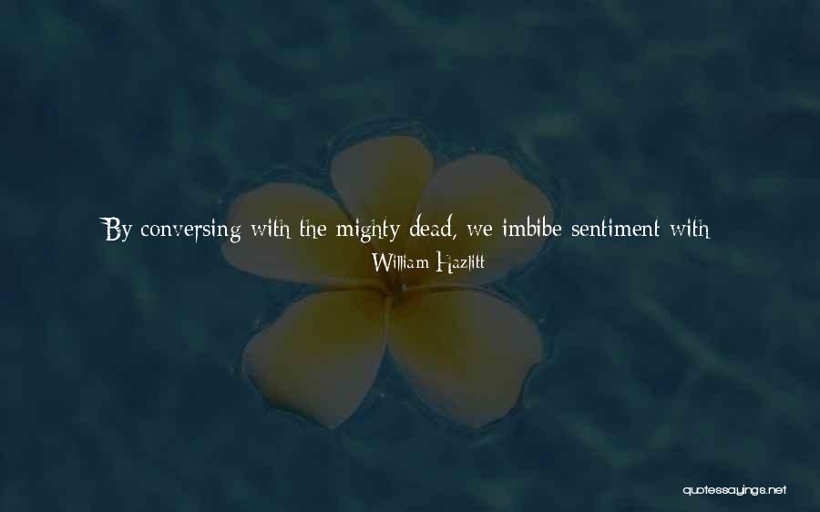 Power To Become Quotes By William Hazlitt Power To Become Quotes By William Hazlitt