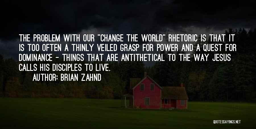 Power To Change The World Quotes By Brian Zahnd