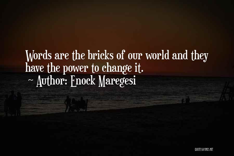 Power To Change The World Quotes By Enock Maregesi