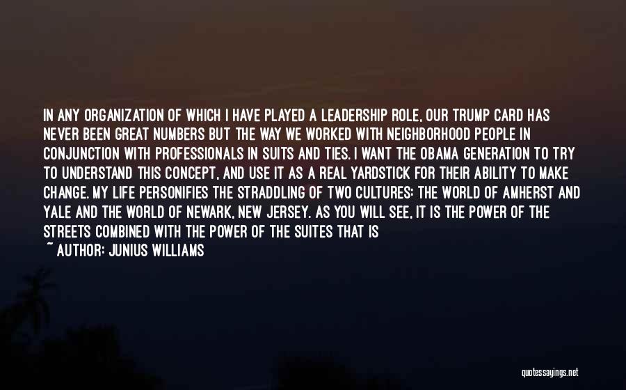 Power To Change The World Quotes By Junius Williams