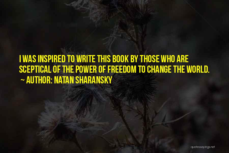 Power To Change The World Quotes By Natan Sharansky