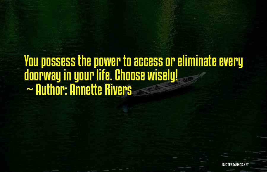 Power To Choose Quotes By Annette Rivers