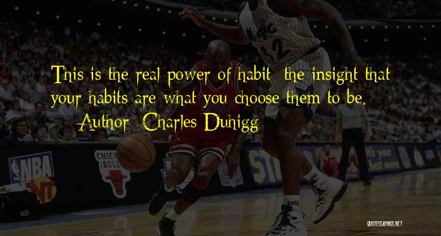 Power To Choose Quotes By Charles Duhigg