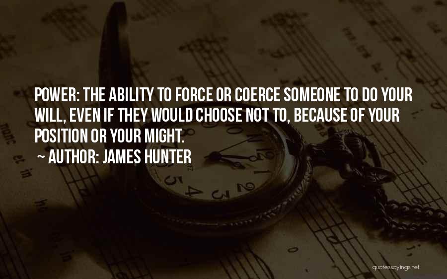 Power To Choose Quotes By James Hunter