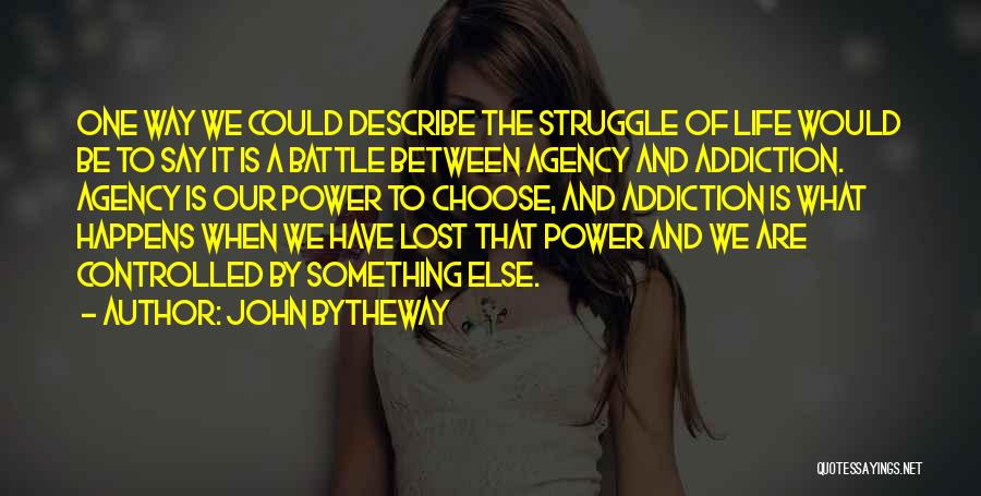 Power To Choose Quotes By John Bytheway