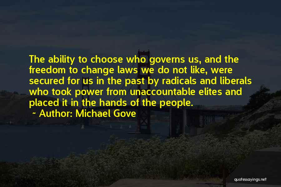 Power To Choose Quotes By Michael Gove