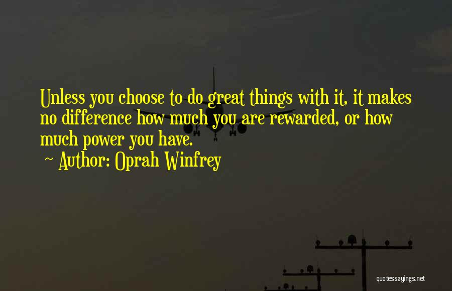 Power To Choose Quotes By Oprah Winfrey