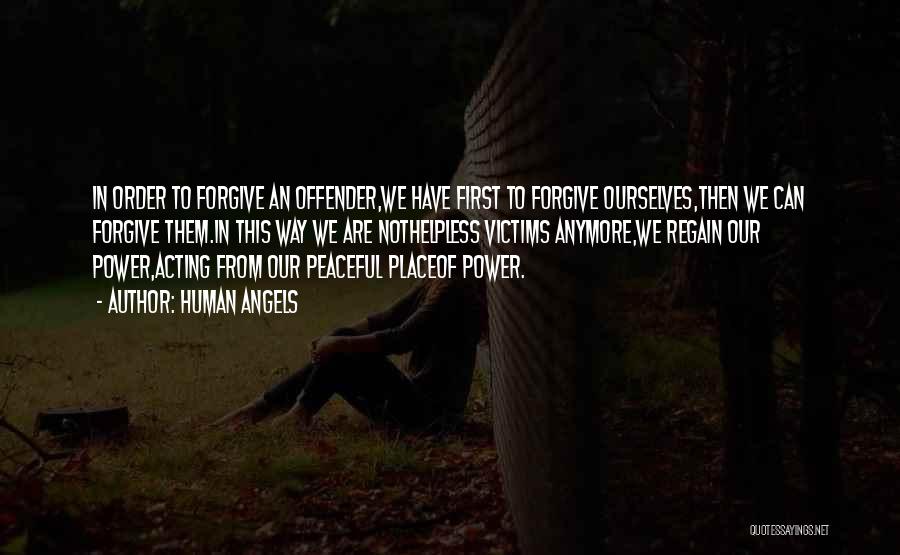 Power To Forgive Quotes By Human Angels