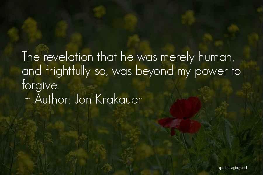 Power To Forgive Quotes By Jon Krakauer