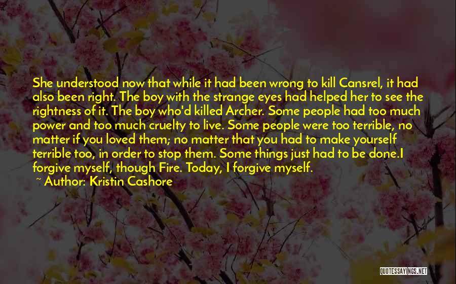 Power To Forgive Quotes By Kristin Cashore