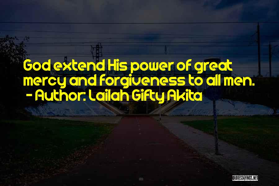 Power To Forgive Quotes By Lailah Gifty Akita