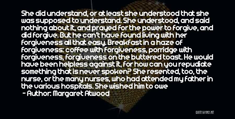 Power To Forgive Quotes By Margaret Atwood