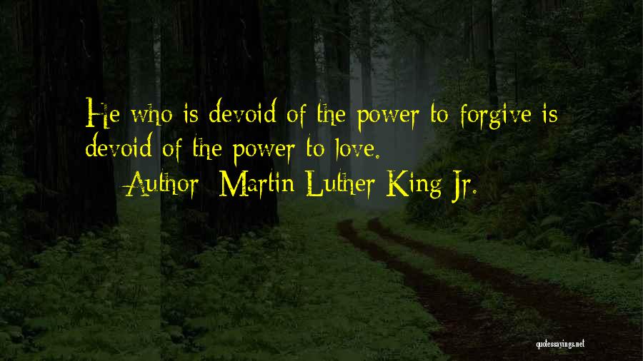 Power To Forgive Quotes By Martin Luther King Jr.