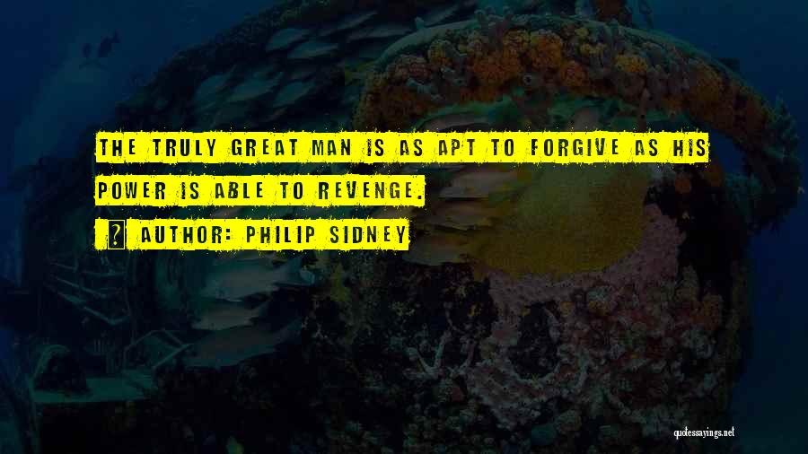 Power To Forgive Quotes By Philip Sidney