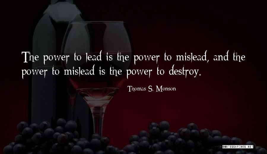 Power To Lead Quotes By Thomas S. Monson Power To Lead Quotes By Thomas S. Monson