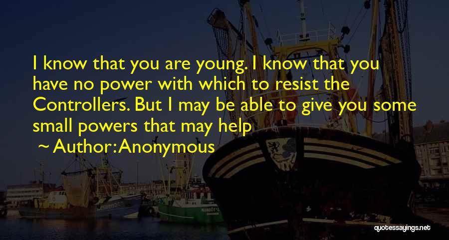 Power To Resist Quotes By Anonymous