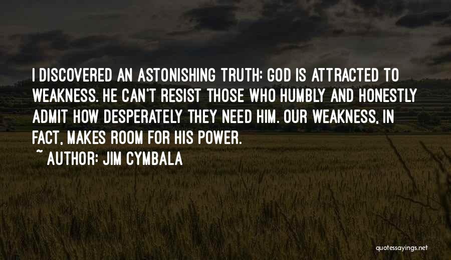 Power To Resist Quotes By Jim Cymbala