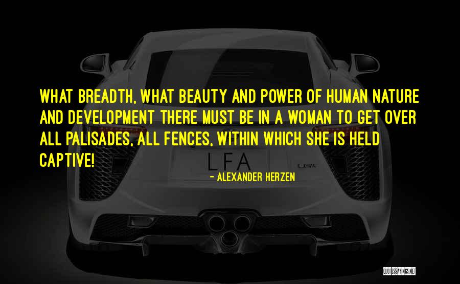Power To Woman Quotes By Alexander Herzen Power To Woman Quotes By Alexander Herzen