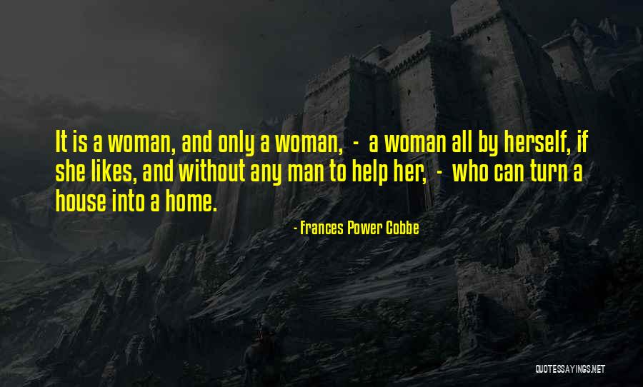 Power To Woman Quotes By Frances Power Cobbe Power To Woman Quotes By Frances Power Cobbe