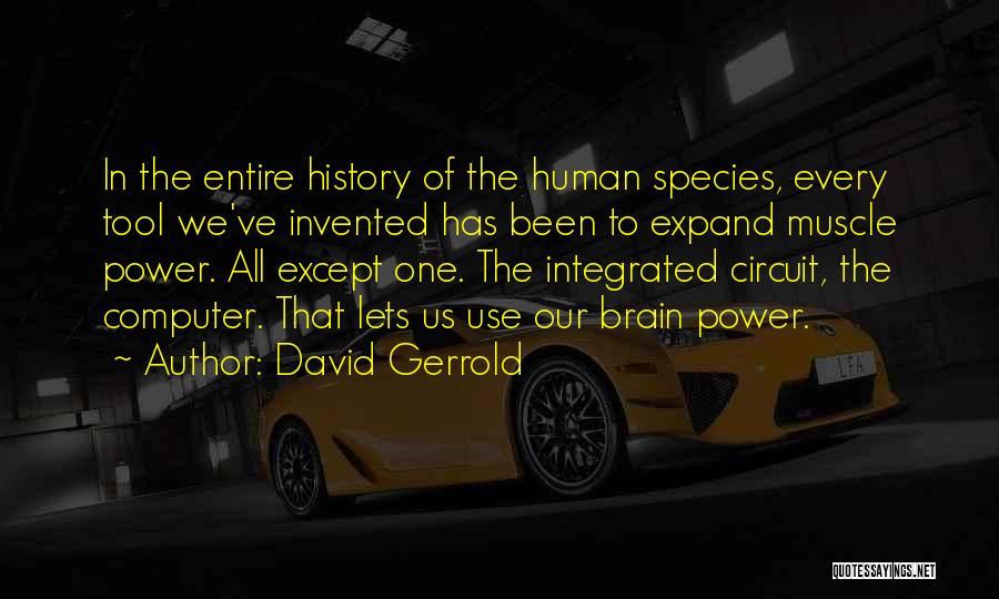 Power Tool Quotes By David Gerrold