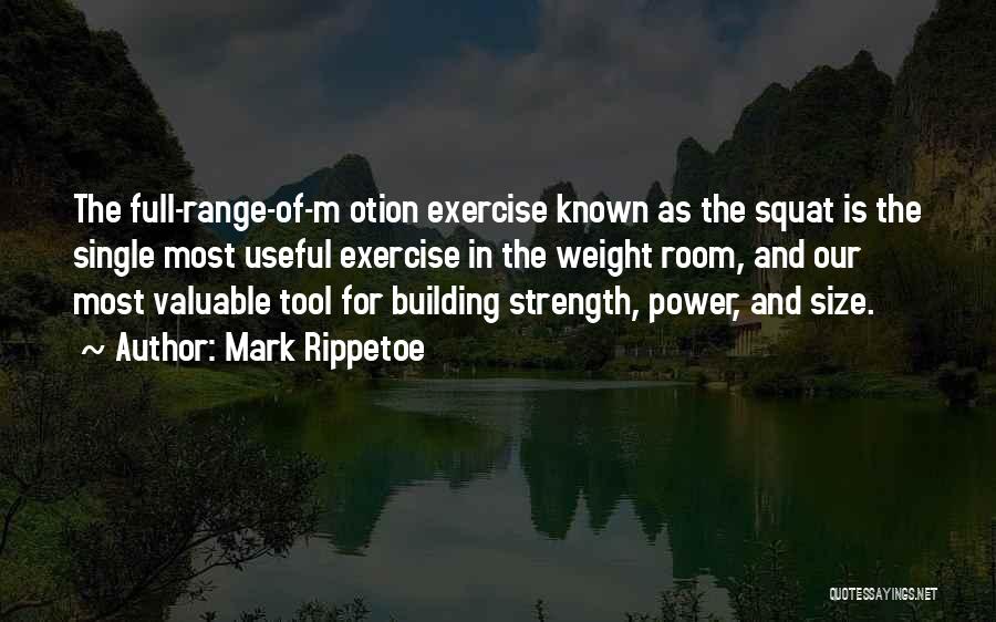 Power Tool Quotes By Mark Rippetoe