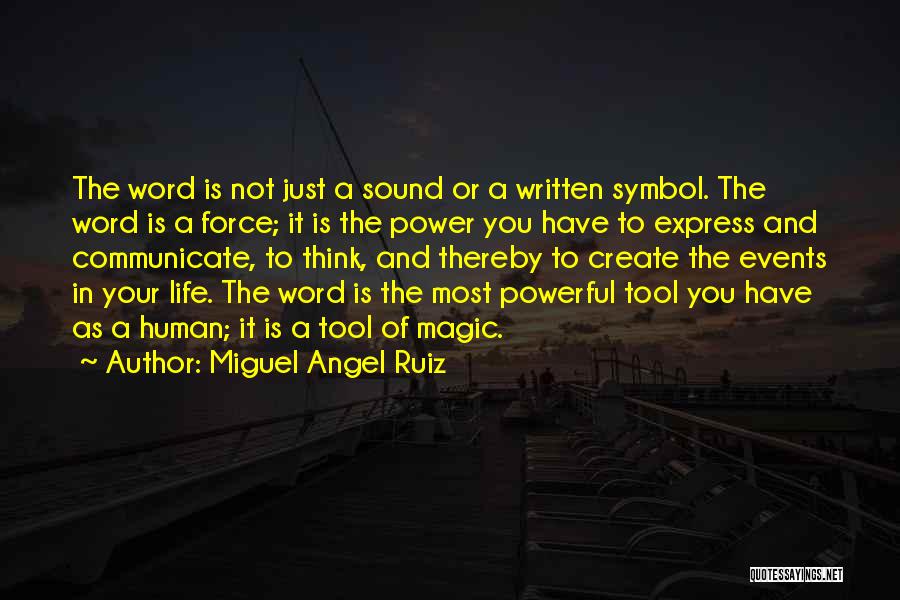 Power Tool Quotes By Miguel Angel Ruiz