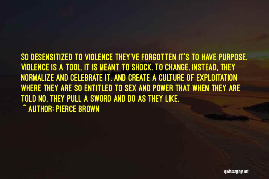 Power Tool Quotes By Pierce Brown