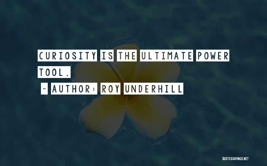 Power Tool Quotes By Roy Underhill