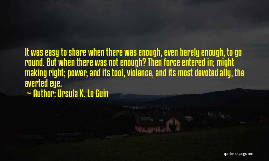 Power Tool Quotes By Ursula K. Le Guin