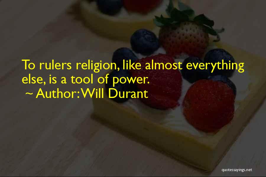 Power Tool Quotes By Will Durant