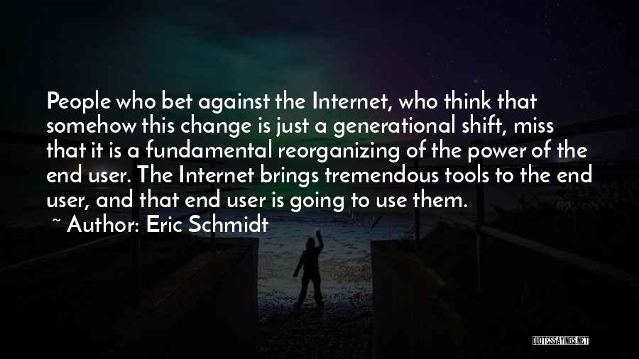 Power Tools Quotes By Eric Schmidt
