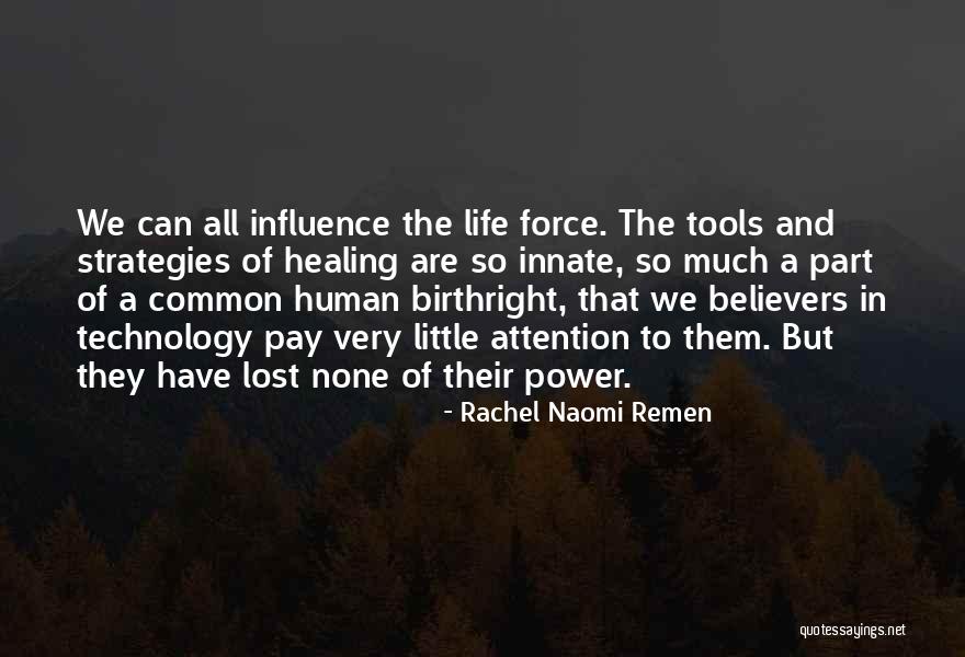 Power Tools Quotes By Rachel Naomi Remen