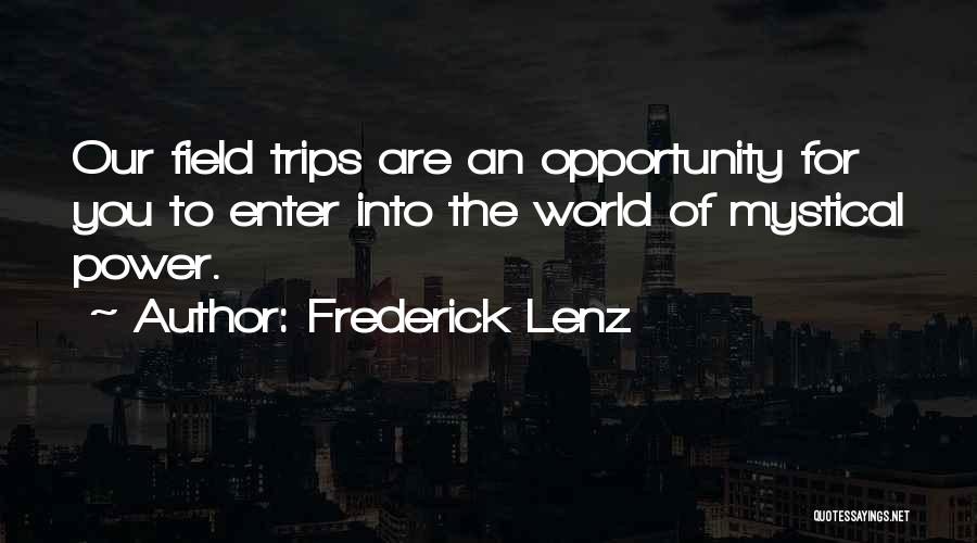 Power Trips Quotes By Frederick Lenz