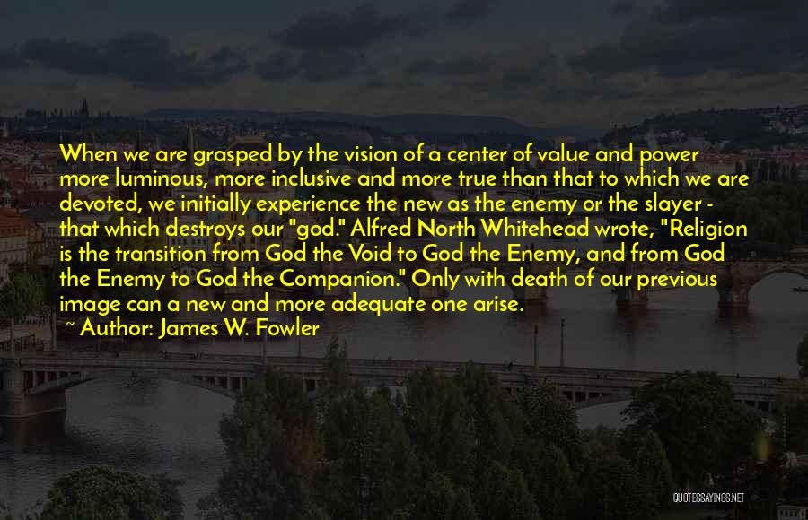 Power Void Quotes By James W. Fowler