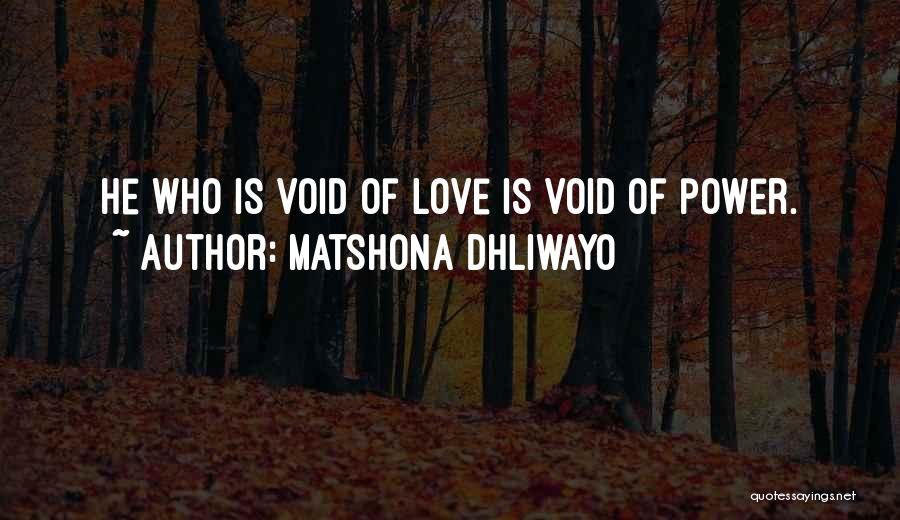 Power Void Quotes By Matshona Dhliwayo