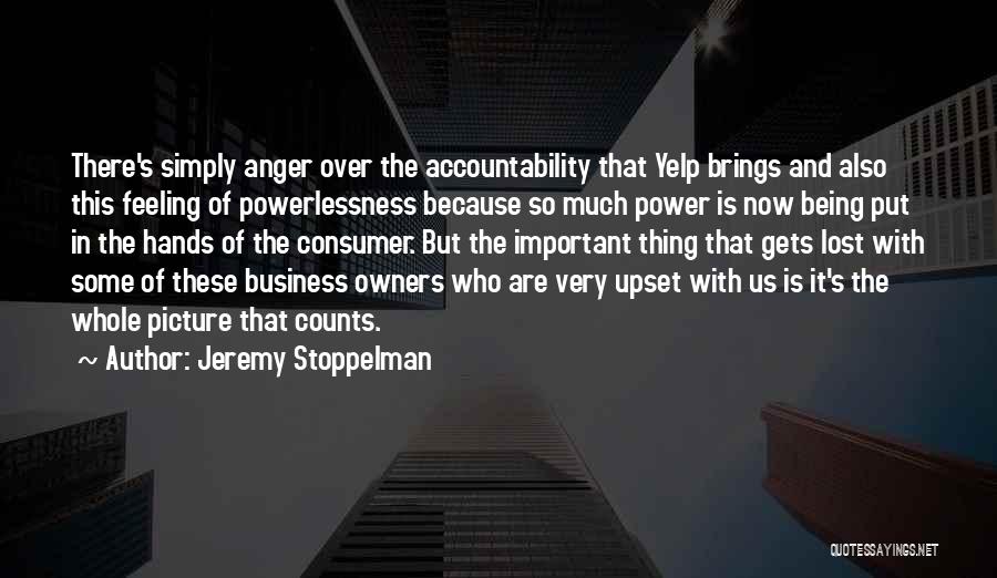 Power Vs Powerlessness Quotes By Jeremy Stoppelman