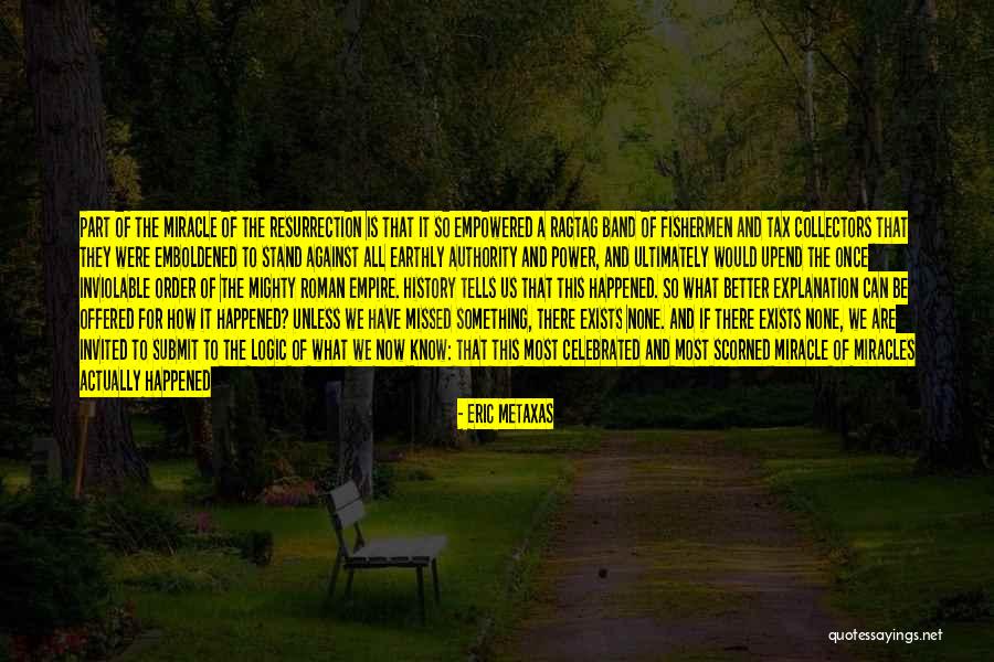 Power What Happened Quotes By Eric Metaxas Power What Happened Quotes By Eric Metaxas