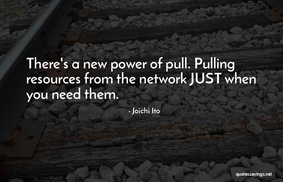 Power What Network Quotes By Joichi Ito Power What Network Quotes By Joichi Ito