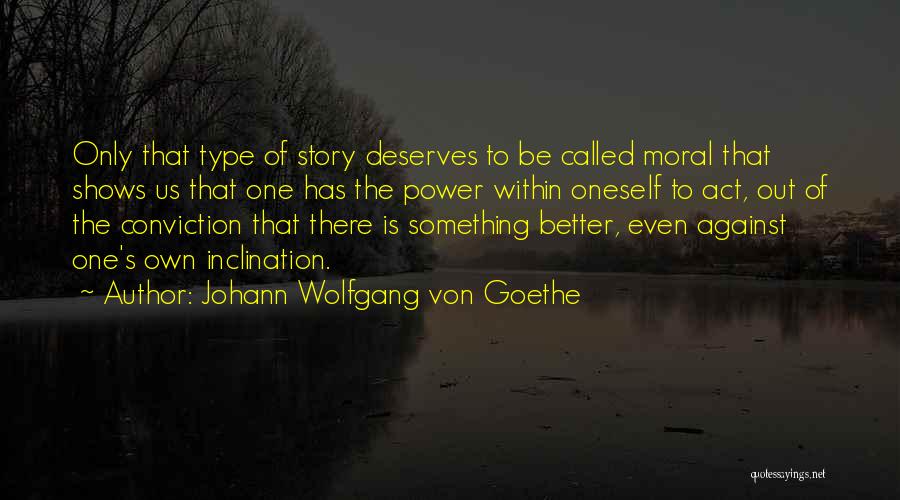 Power Within Us Quotes By Johann Wolfgang Von Goethe