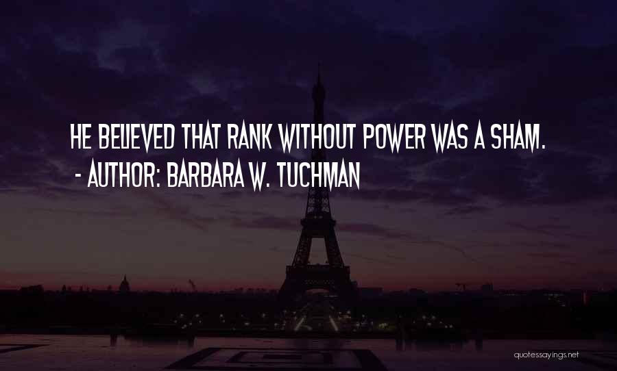 Power Without Responsibility Quotes By Barbara W. Tuchman