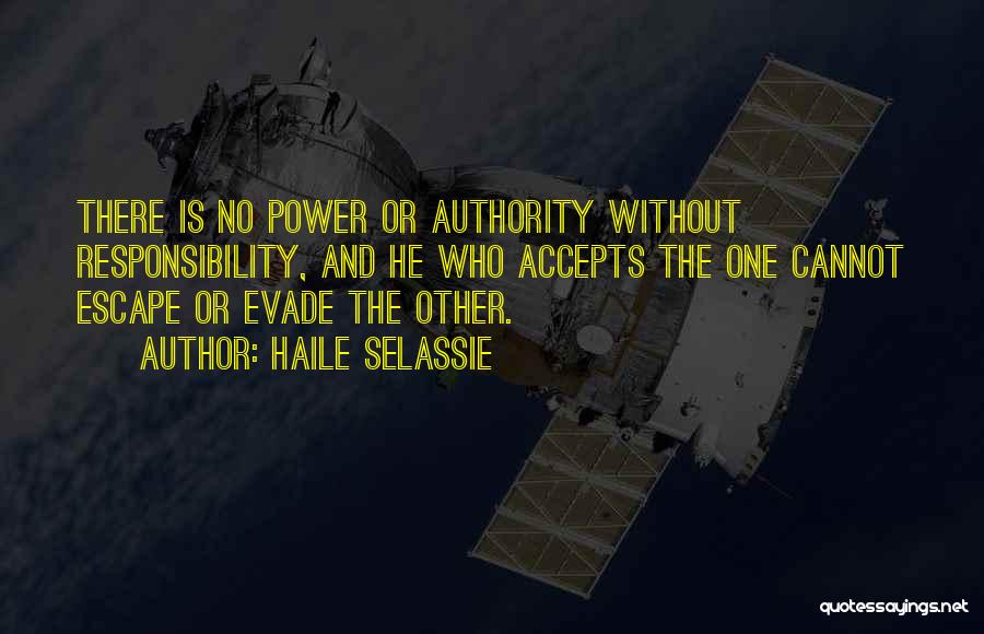 Power Without Responsibility Quotes By Haile Selassie