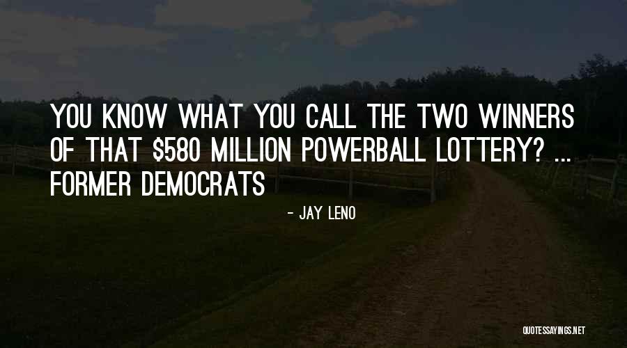 Powerball Lottery Quotes By Jay Leno Powerball Lottery Quotes By Jay Leno