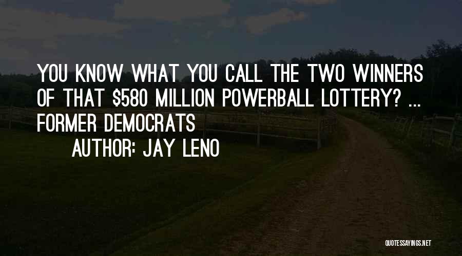 Powerball Winner Quotes By Jay Leno
