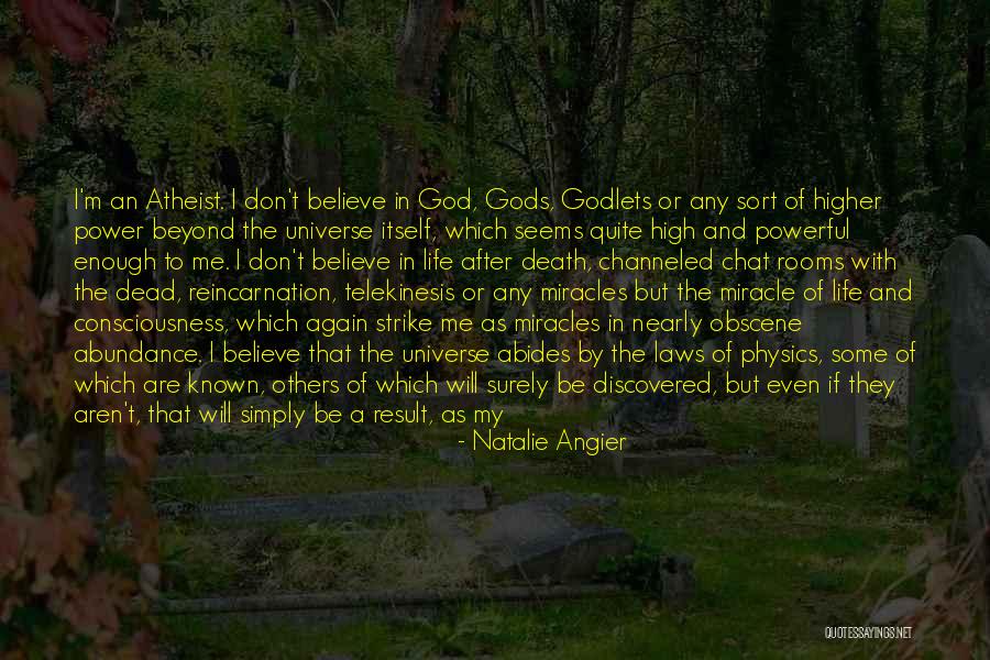 Powerful Atheist Quotes By Natalie Angier