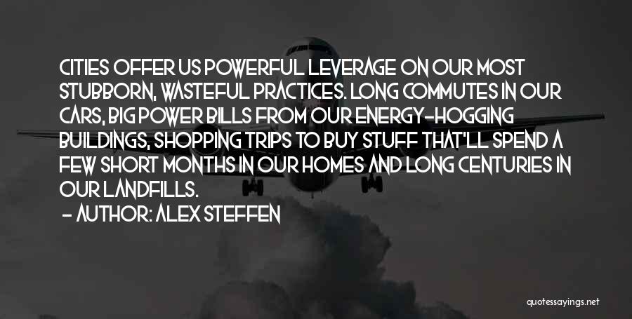 Powerful But Short Quotes By Alex Steffen