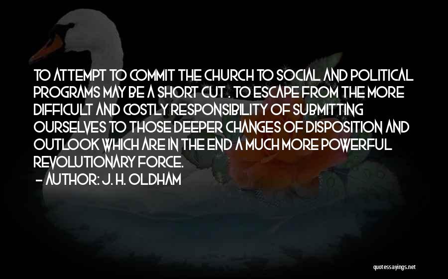 Powerful But Short Quotes By J. H. Oldham